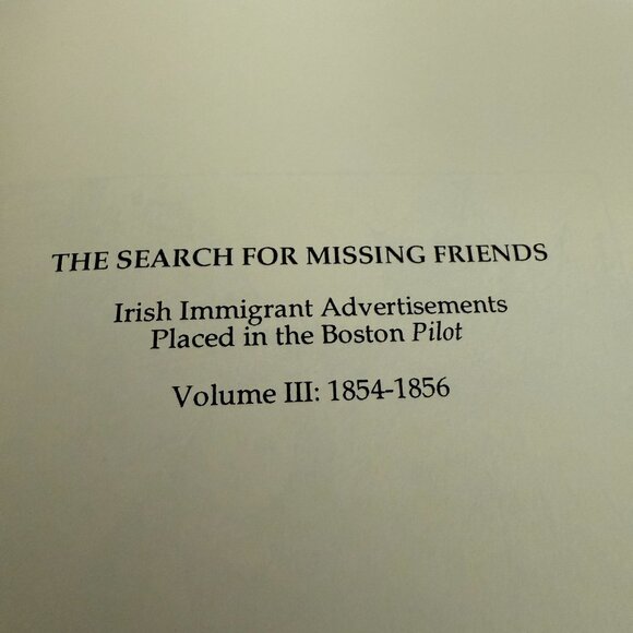 The Search For Missing Friends Irish Immigrant Advertisements Vol III 1854-1856 - Picture 4 of 5